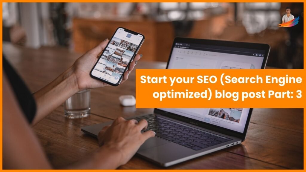 SEO (Search Engine optimized) blog Part: 3 thumbnail image by Rajneesh Pathak