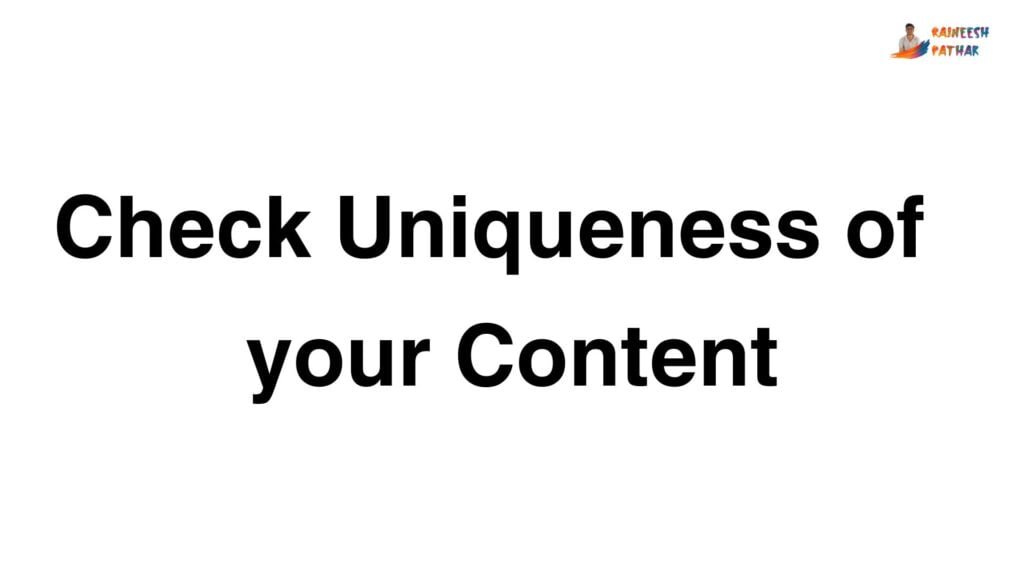 Unique content check image By Rajneesh Pathak